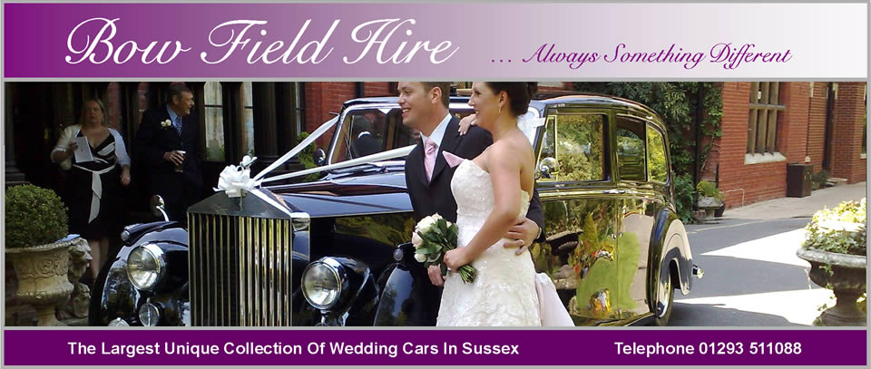 Bow Field Hire - the largest unique collection of wedding cars in Sussex